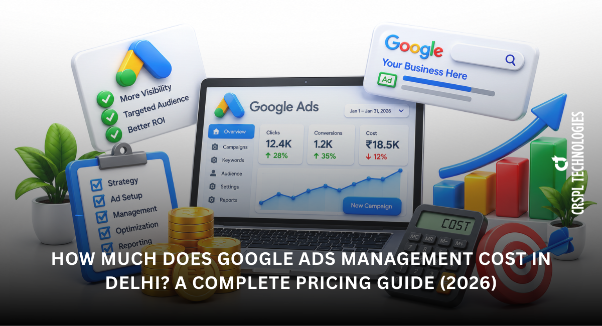 How Much Does Google Ads Management Cost in Delhi