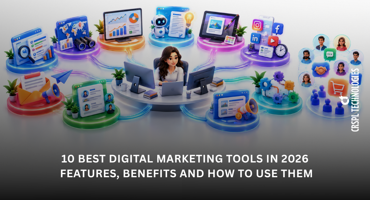 10 Best Digital Marketing Tools in 2026 Features Benefits and How to Use Them