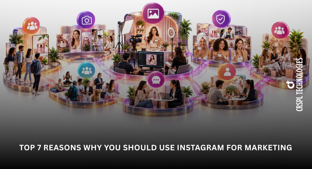 Top 7 Reasons Why You Should Use Instagram For Marketing